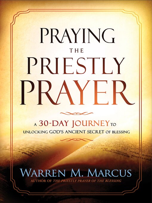 Title details for Praying the Priestly Prayer by Warren Marcus - Available